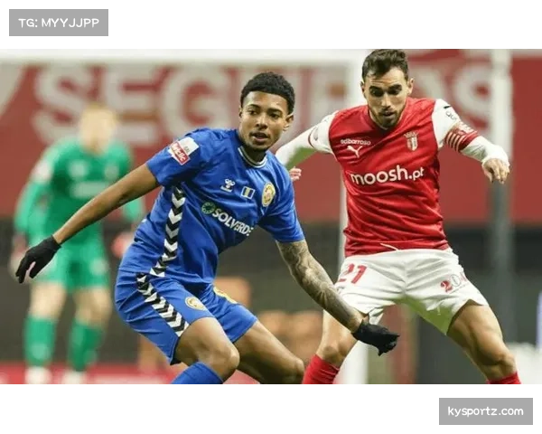 布拉加客场战绩稳步提升 近五轮比赛取得三场胜利